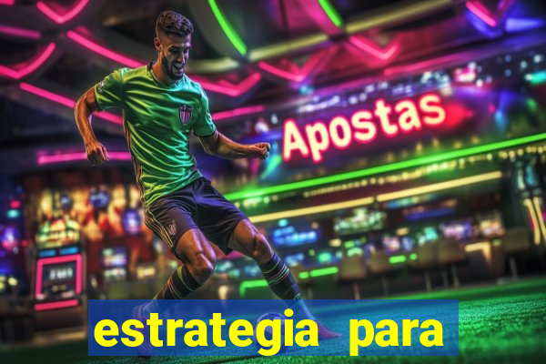 estrategia para jogar na roleta